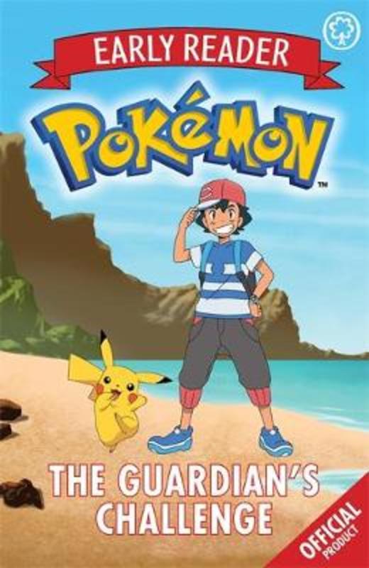 The Official Pokemon Early Reader: The Guardian's Challenge by Pokemon - 9781408352311