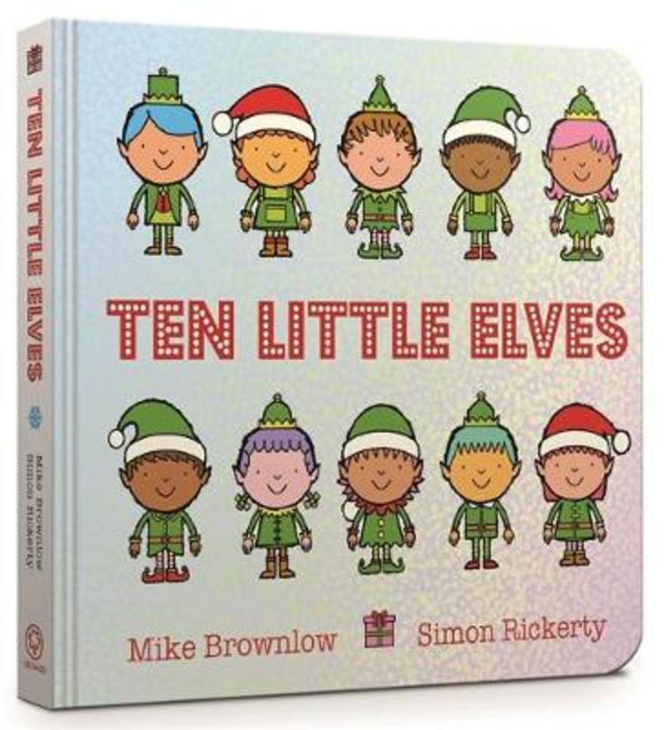 Ten Little Elves Board Book by Mike Brownlow - 9781408354339