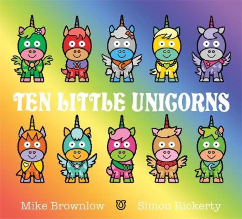 Ten Little Unicorns by Mike Brownlow - 9781408355916