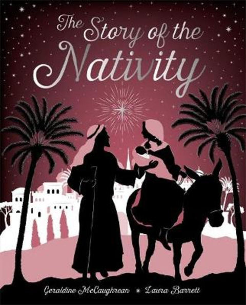 The Story of the Nativity by Geraldine McCaughrean - 9781408357224