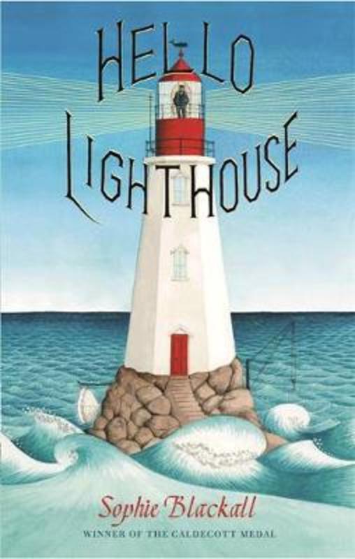 Hello Lighthouse by Sophie Blackall - 9781408357392