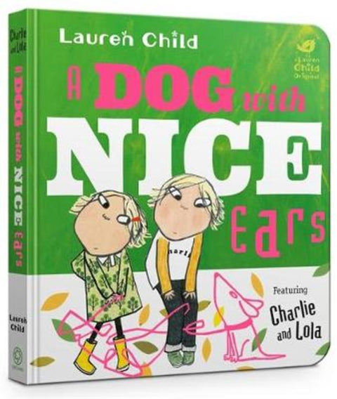 A Dog With Nice Ears Board Book by Lauren Child - 9781408358191