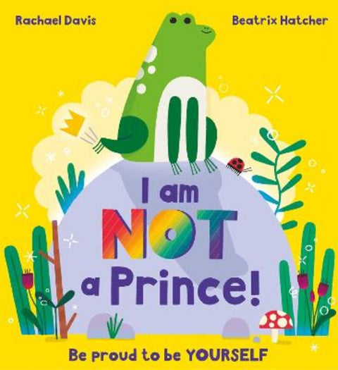 I Am NOT a Prince by Beatrix Hatcher - 9781408362266
