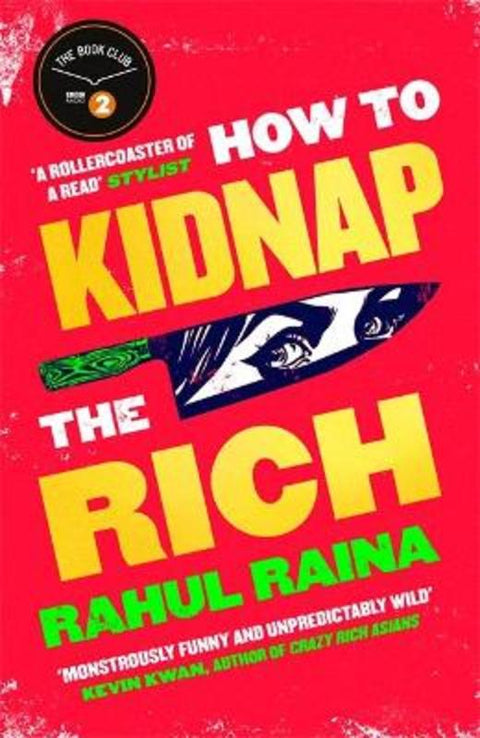 How to Kidnap the Rich by Rahul Raina - 9781408713334
