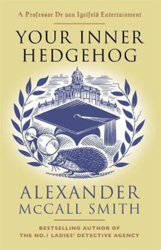 Your Inner Hedgehog by Alexander McCall Smith - 9781408713686
