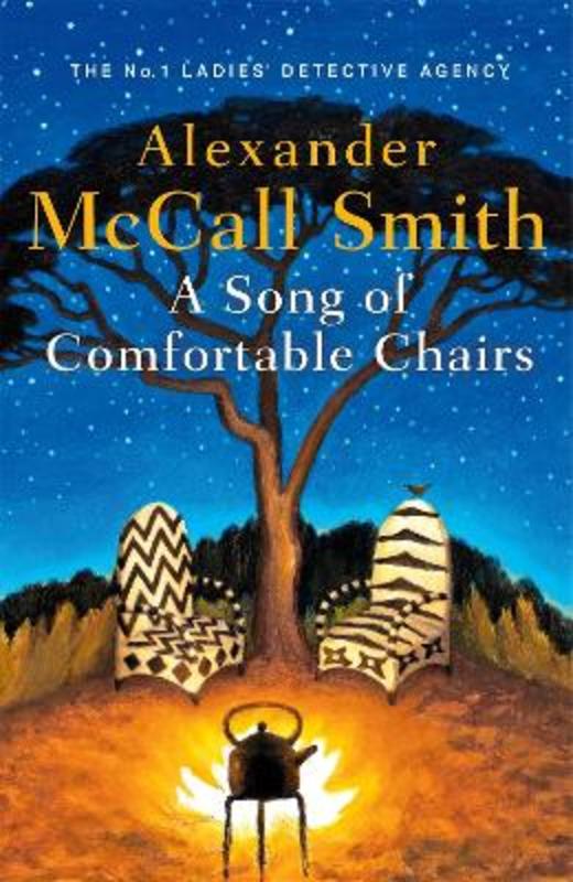 A Song of Comfortable Chairs by Alexander McCall Smith - 9781408714461