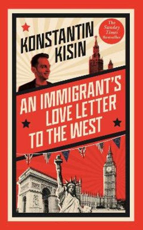 An Immigrant's Love Letter to the West by Konstantin Kisin - 9781408716052