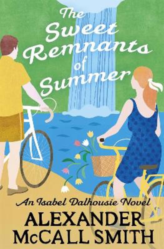 The Sweet Remnants of Summer by Alexander McCall Smith - 9781408717189