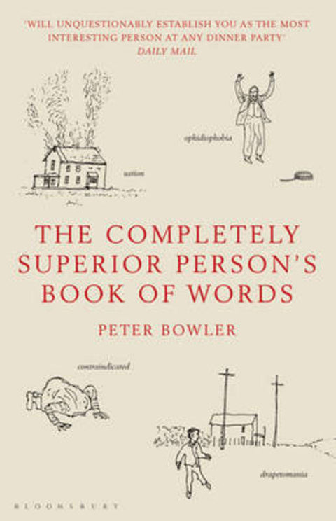The Completely Superior Person's Book of Words by Peter Bowler - 9781408806357
