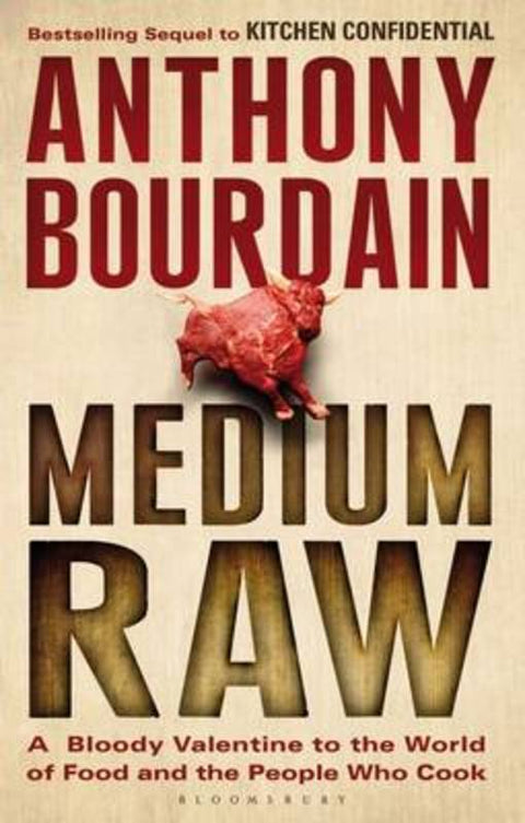Medium Raw by Anthony Bourdain - 9781408809747