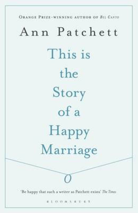This Is the Story of a Happy Marriage by Ann Patchett - 9781408842416