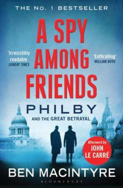 A Spy Among Friends by Ben Macintyre - 9781408851784