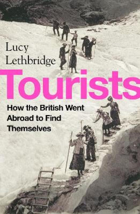 Tourists by Lucy Lethbridge - 9781408856222