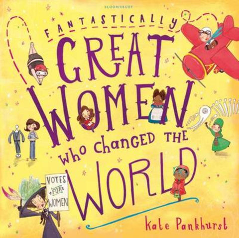 Fantastically Great Women Who Changed The World by Kate Pankhurst - 9781408876978