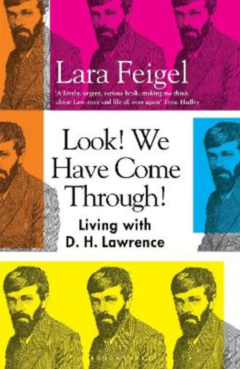 Look! We Have Come Through! by Lara Feigel - 9781408877562