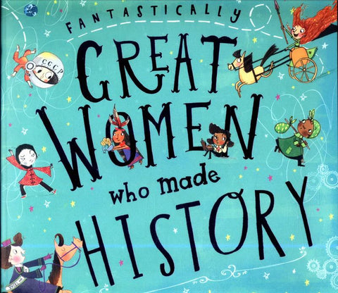 Fantastically Great Women Who Made History