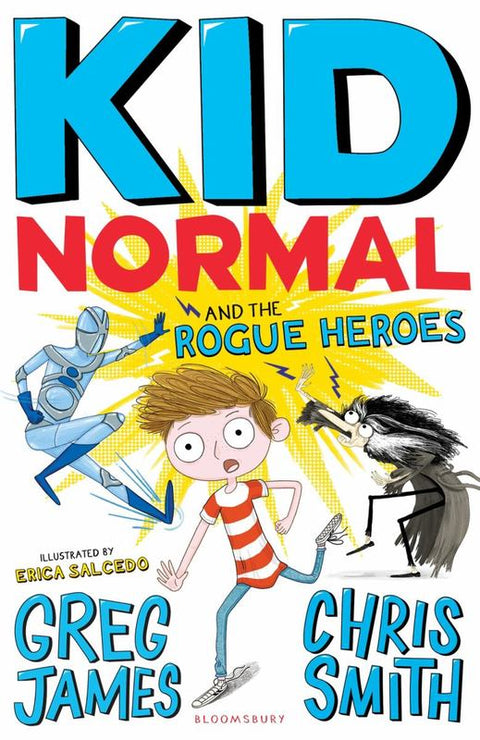 Kid Normal and the Rogue Heroes: Kid Normal 2 by Greg James - 9781408884553
