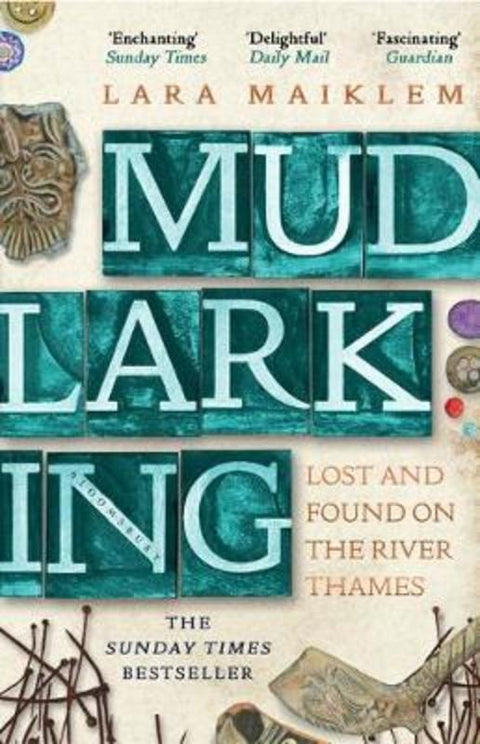 Mudlarking by Lara Maiklem - 9781408889237