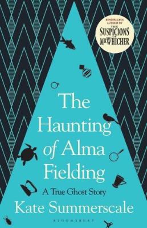 The Haunting of Alma Fielding by Kate Summerscale - 9781408895443