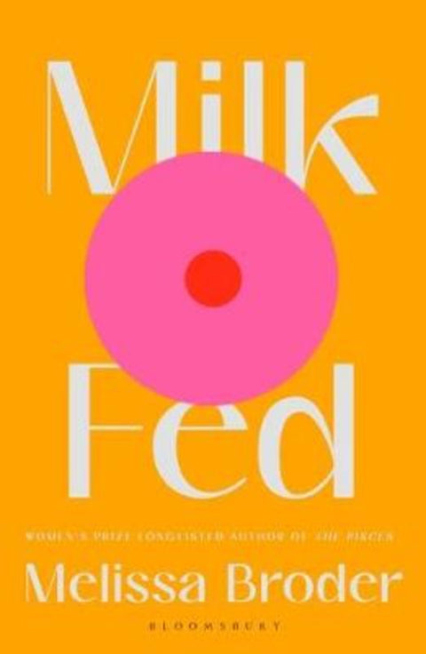 Milk Fed by Melissa Broder - 9781408897102
