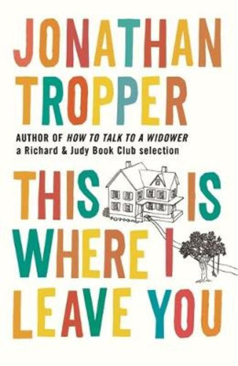 This Is Where I Leave You by Jonathan Tropper - 9781409102694