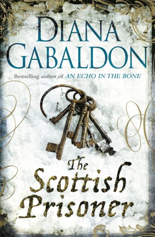 The Scottish Prisoner by Diana Gabaldon - 9781409135197