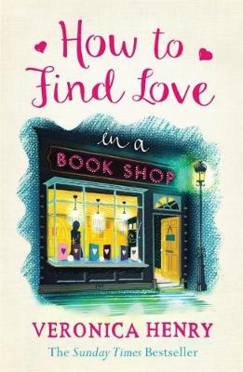 How to Find Love in a Book Shop by Veronica Henry - 9781409146896