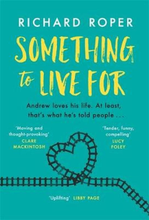 Something to Live For by Richard Roper - 9781409185604