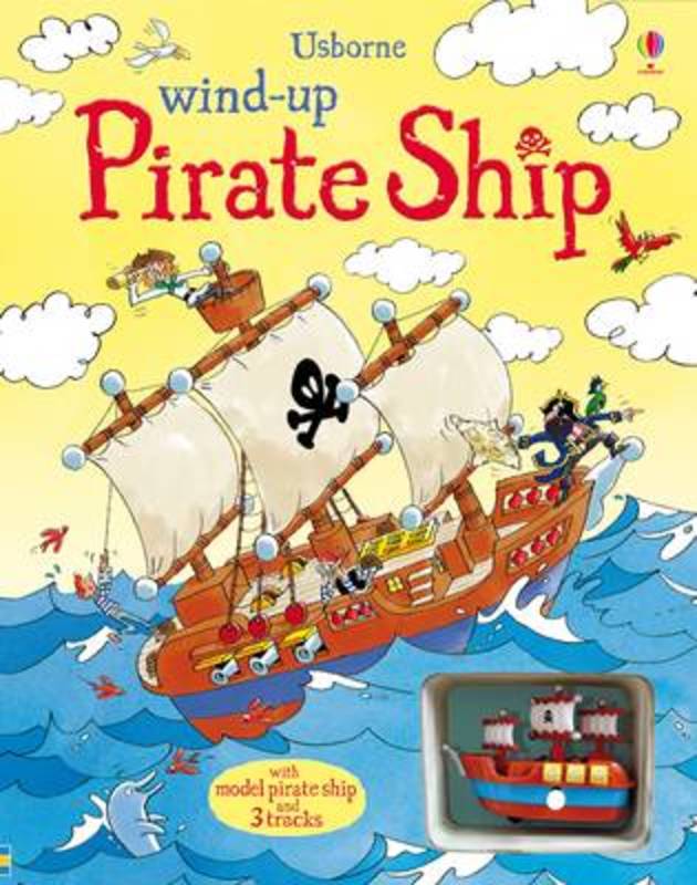Wind-up Pirate Ship by Louie Stowell - 9781409516934