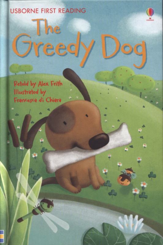 The Greedy Dog by Alex Frith - 9781409535836