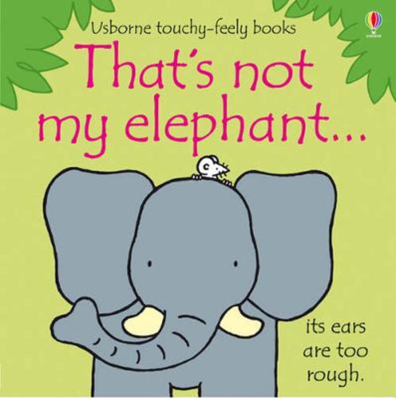 That's not my elephant... by Fiona Watt - 9781409536406