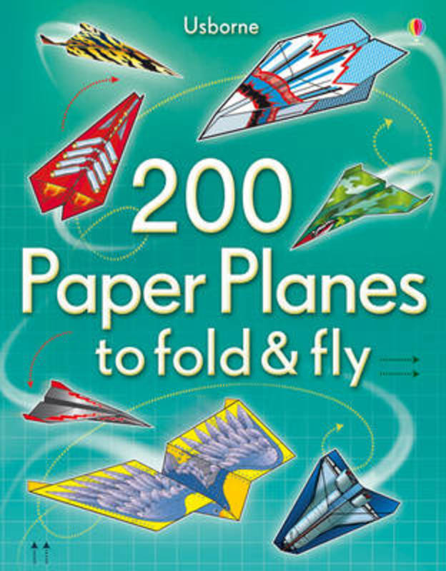 200 Paper Planes to fold & fly by Sam Baer - 9781409557067