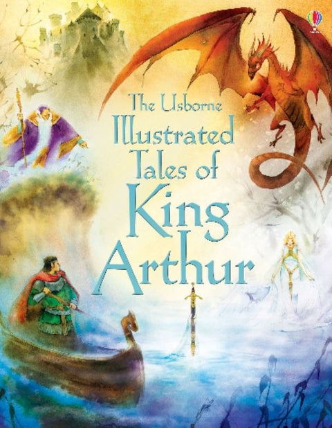 Illustrated Tales of King Arthur by Sarah Courtauld - 9781409563266