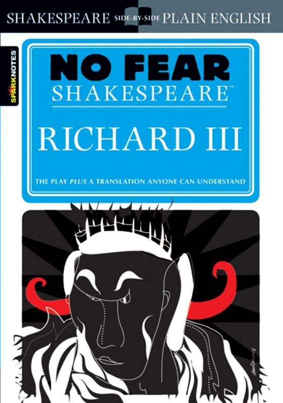 Richard III (No Fear Shakespeare) : Volume 15 by SparkNotes - 9781411401020