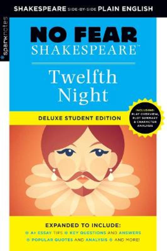 Twelfth Night: No Fear Shakespeare Deluxe Student Edition by SparkNotes - 9781411479739