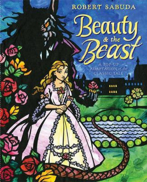 Beauty & the Beast by Robert Sabuda - 9781416960799