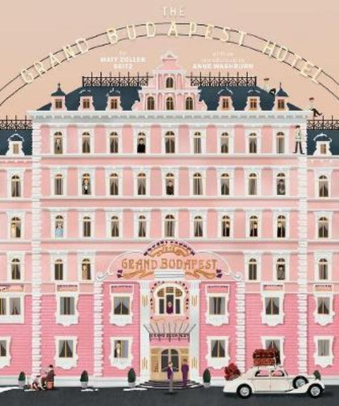 The Wes Anderson Collection: The Grand Budapest Hotel by Matt Zoller Seitz - 9781419715716