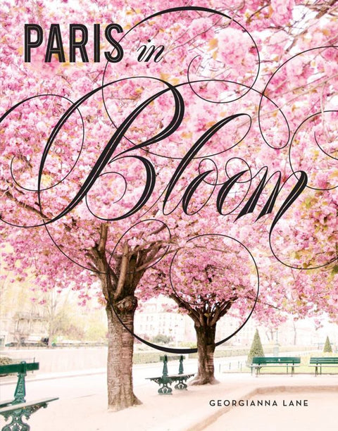 Paris in Bloom by Georgianna Lane - 9781419724060