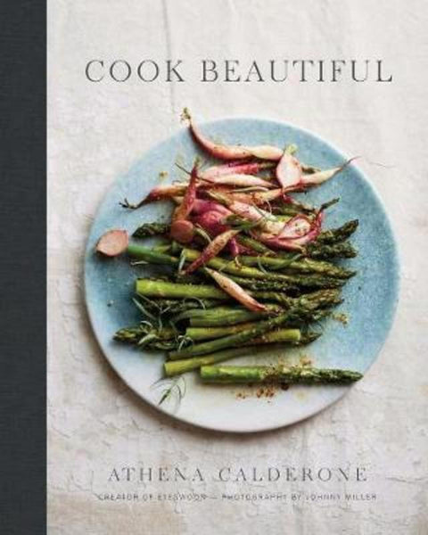 Cook Beautiful by Athena Calderone - 9781419726521