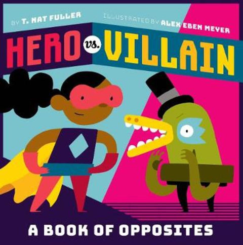 Hero vs. Villain by T. Fuller - 9781419728259