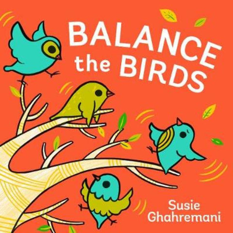 Balance the Birds by Susie Ghahremani - 9781419728761