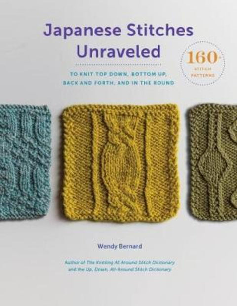 Japanese Stitches Unraveled by Wendy Bernard - 9781419729065