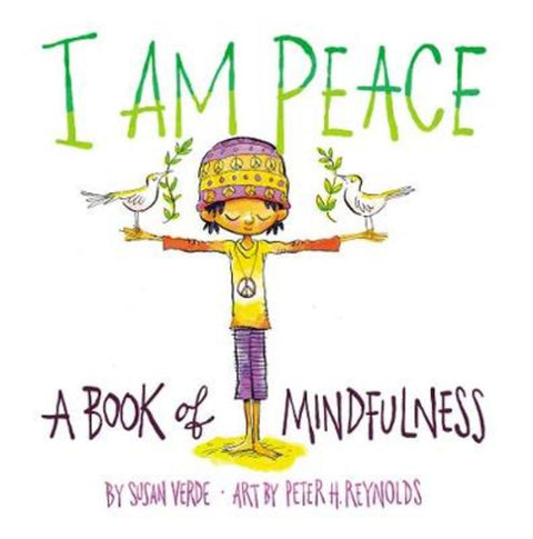 I Am Peace: A Book of Mindfulness by Susan Verde - 9781419731525