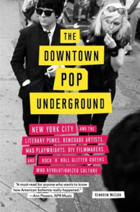The Downtown Pop Underground by Kembrew McLeod - 9781419732522