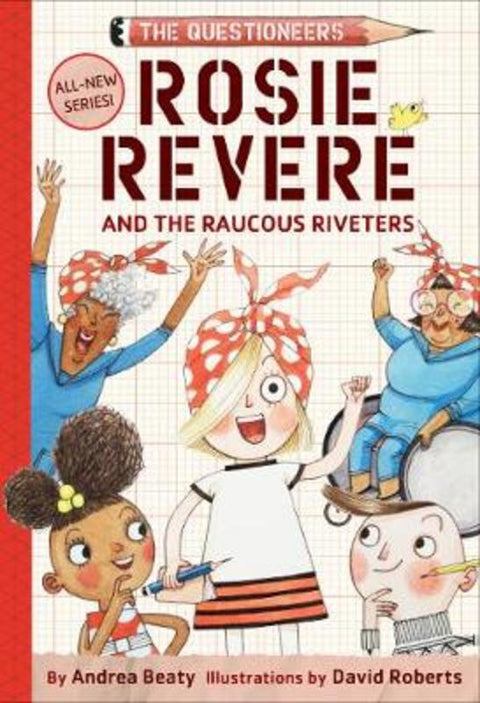 Rosie Revere and the Raucous Riveters by Andrea Beaty - 9781419733604