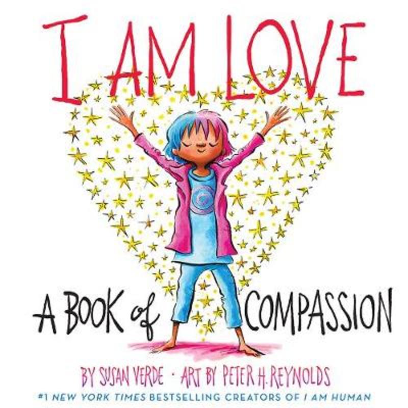I Am Love: A Book of Compassion by Susan Verde - 9781419737268