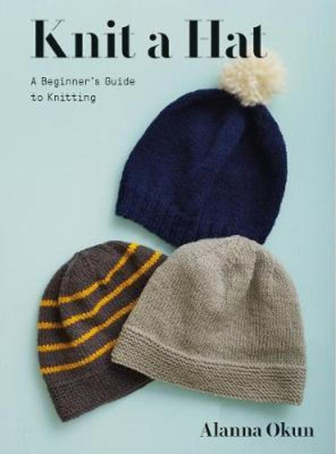 Knit a Hat by Alanna Okun - 9781419740657
