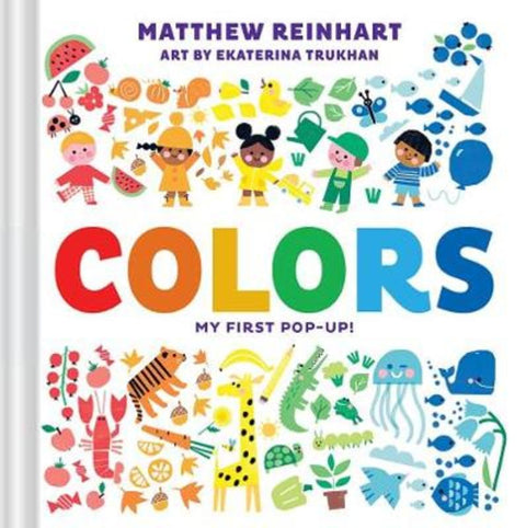 Colors: My First Pop-Up! (A Pop Magic Book) by Matthew Reinhart - 9781419741067