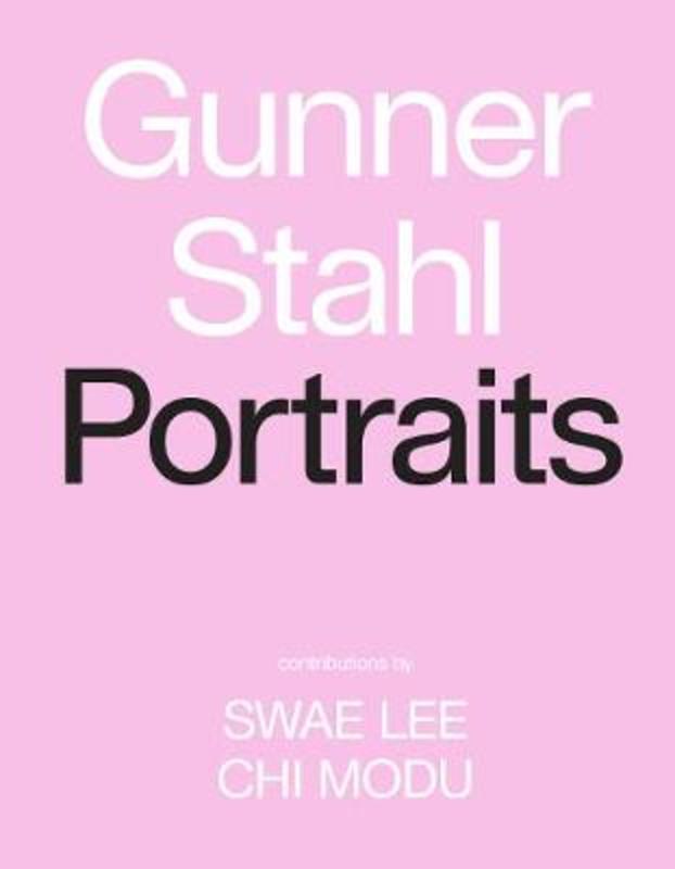 Gunner Stahl: Portraits by Gunner Stahl - 9781419741319