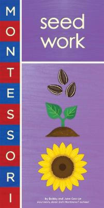 Montessori: Seed Work by Bobby George - 9781419743696